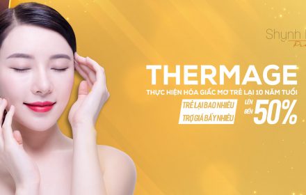 Lấy lại 10 năm tuổi xuân với công nghệ Thermage FLX Lấy lại 10 năm tuổi xuân với công nghệ Thermage FLX