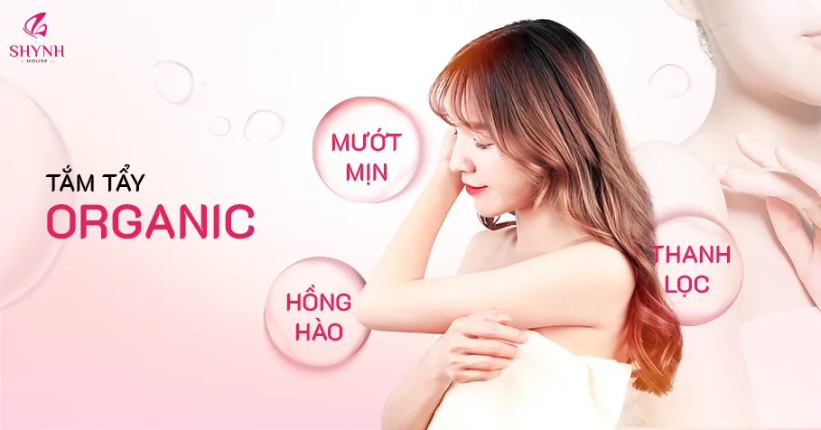 Công nghệ tắm tẩy Organic