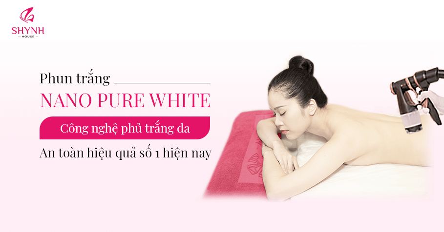 Phun trắng Nano Pure White - ShynhHouse
