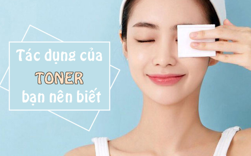 công dụng của Toner