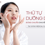 Thứ Tự Dưỡng Da Đúng Chuẩn Chuyên Gia Tại Shynh Medical Clinic