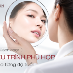 Cách Chọn Liệu Trình Chăm Sóc Da Phù Hợp Theo Từng Độ Tuổi